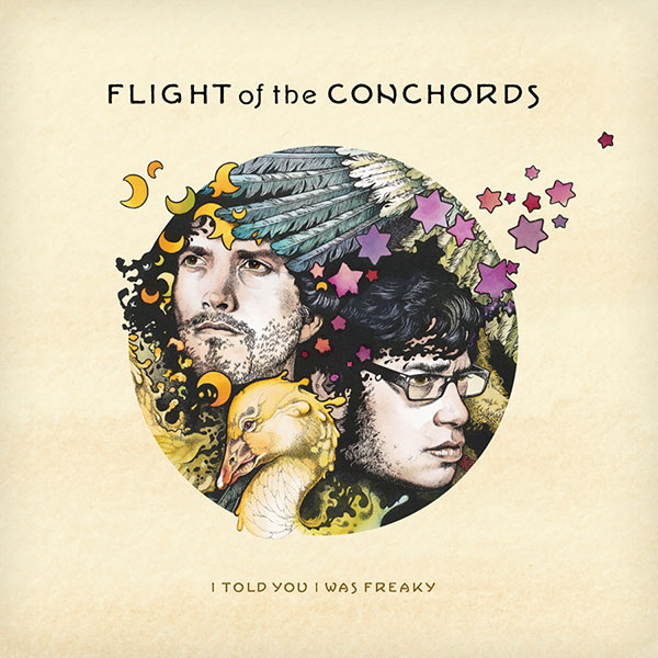 "I Told You I Was Freaky" by Flight of the Conchords